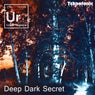Deep Dark Secret