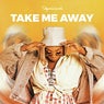Take Me Away
