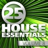 25 House Essentials Volume 8