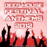 Deep House Festival Anthems 2012