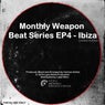 Monthly Weapon Beat Series EP4 - Ibiza  (Limited Edition)