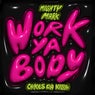 Work Ya Body - Extended Mix