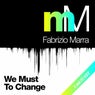 We Must To Change (Fabrizio Marra Remix)