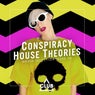 Conspiracy House Theories Issue 16