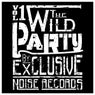 The Wild Party, Vol. 1 by: Exclusive Noise Records
