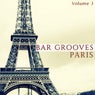 Bar Grooves - Paris, Vol. 3 (Finest Lounge Music)