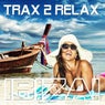 Trax 2 Relax - Ibiza!
