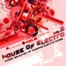 House Of Electro, Volume 3 (Finest Selection Of Pumping Electro Tunes)