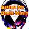 Stream My Dance Music