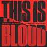 This is Blood