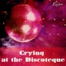 Crying at the discoteque (Radio Edit)