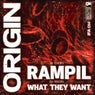 Rampil / What They Want