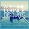 Supreme Lounge Bisquits, Vol. 1