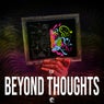 Beyond Thoughts