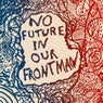 No Future In Our Frontman - Volumes 1-3