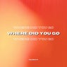 Where Did You Go