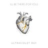 I'll Be There (For You)