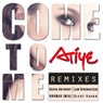 Come To Me: Remixes