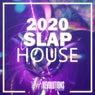 Slap House 2020
