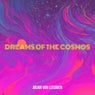 Dreams of the Cosmos