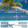 Versace - Mordkey Remix