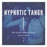 Hypnotic Tango (The Urban House Edition), Vol. 2