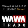 WAWA & M.A.R.K Ft Javine Never