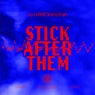 Stick After Them