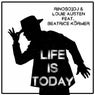 Life Is Today