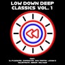 Low Down Deep Classics Vol.1