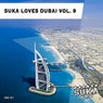 Suka Loves Dubai, Vol.9