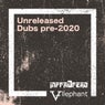 Unreleased Dubs Pre-2020