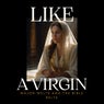 Like a Virgin