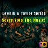 Never Stop the Music!