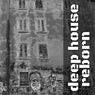Deep House Reborn