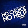 No Choice No Help (Remix) [feat. Slim7hunnit]