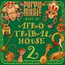 Best of Afro & Tribal House 2