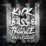 Kick, Bass & Trance