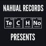 Nahual Records Presents Techno