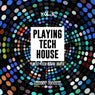 Playing Tech House, Vol. 5 (Finest Tech House Beats)