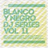 Blanco Y Negro DJ Series Vol. 11