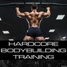 Hardcore Bodybuilding Training