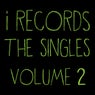 I Records The Singles Volume 2