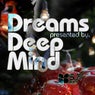 Deep Mind Pres. Dreams