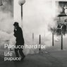 Pupuce Hard for Life