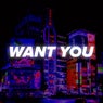 Want You