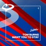 Want You To Stay (Extended Mix)