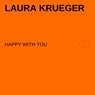Happy with you