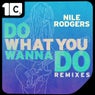 Do What You Wanna Do - Remixes