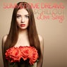 Summertime Dreams &amp; Chillout Love Songs